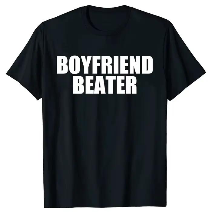 Boyfriend batteur drôle petite amie 100% coton T-shirts hommes femmes mode t-shirt style décontracté ample surdimensionné Streetwear t-shirt