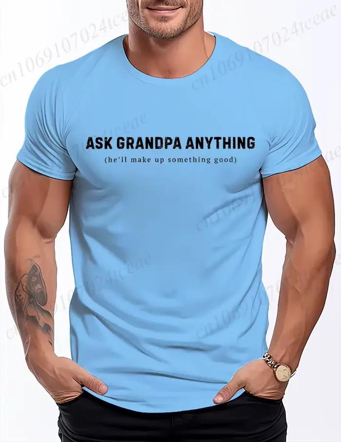 T-shirt drôle avec citations sarcastiques sur le grand-père, T-shirts pour hommes avec l'inscription « Demandez au grand-père n'importe quoi », Cadeaux pour le grand-père, T-shirts pour la fête des pè