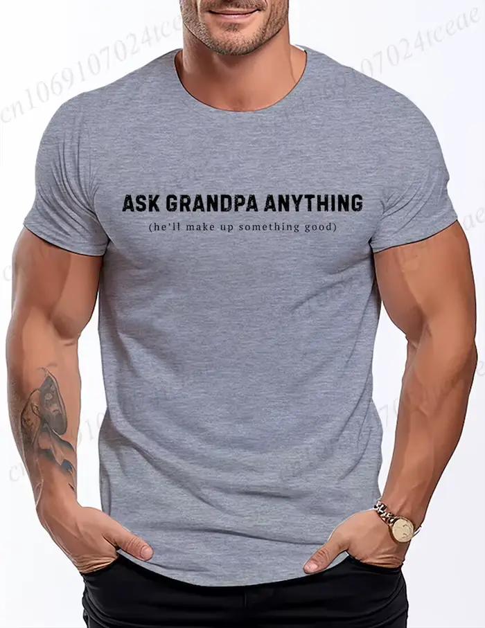 T-shirt drôle avec citations sarcastiques sur le grand-père, T-shirts pour hommes avec l'inscription « Demandez au grand-père n'importe quoi », Cadeaux pour le grand-père, T-shirts pour la fête des pè