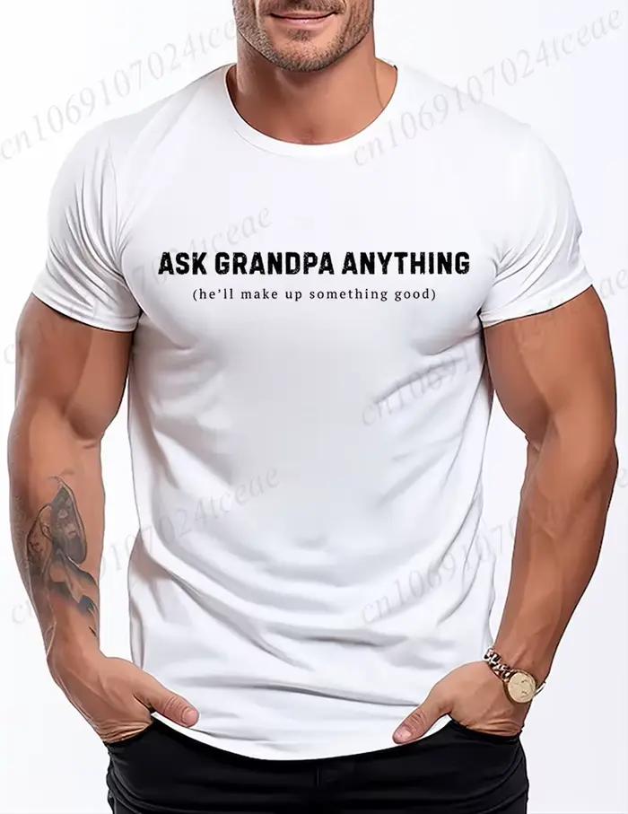 T-shirt drôle avec citations sarcastiques sur le grand-père, T-shirts pour hommes avec l'inscription « Demandez au grand-père n'importe quoi », Cadeaux pour le grand-père, T-shirts pour la fête des pè